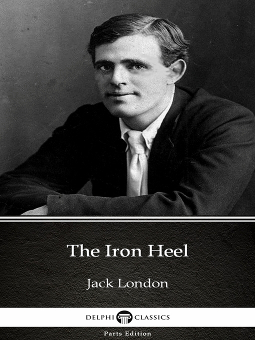 Cover image for The Iron Heel by Jack London (Illustrated)